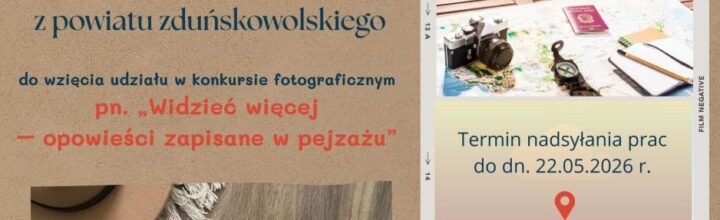 Konkurs fotograficzny – „Widzieć więcej – opowieści zapisane w pejzażu”